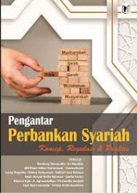 PENGANTAR PERBANKAN SYARIAH 
(Konsep, Regulasi & Parktis)