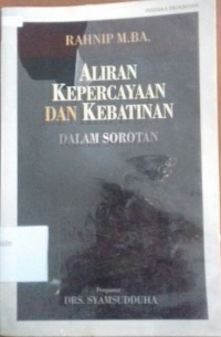 ALIRAN KEPERCAYAAN DAN KEBATINAN DALAM SOROTAN