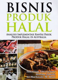 BISNIS PRODUK HALAL: Analisis Implementasi Rantai Pasok Produk Halal di Australia