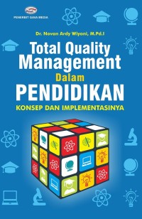 TOTAL QUALITY MANAGEMENT DALAM PENDIDIKAN : Konsep dan Implementasinya