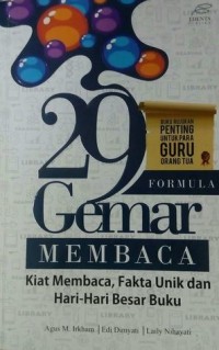 29 FORMULA GEMAR MEMBACA : Kiat Membaca, Fakta Unik dan Hari-Hari Besar Buku