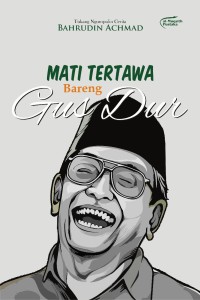 Mati Tertawa Bareng Gus Dur