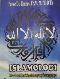 ISLAMOLOGI : Menelusuri Pemikiran Islam yang Sesungguhnya