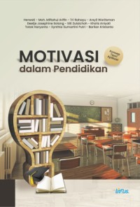 MOTIVASI DALAM PENDIDIKAN : Konsep, Teori dan Aplikasi