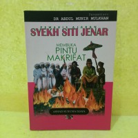 PEWARIS AJARAN SYEKH SITI JENAR: Membuka pintu makrifat