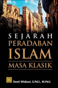 SEJARAH PERADABAN ISLAM MASA KLASIK