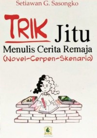 TRIK JITU MENULIS CERITA REMAJA