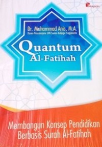 QUANTUM AL-FATIHAH : Membangun Konsep Pendidikan Berbasis Surah Al-Fatihah