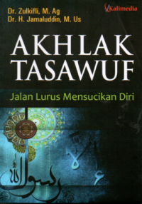 AKHLAK TASAWUF : Jalan Lurus Mensucikan Diri