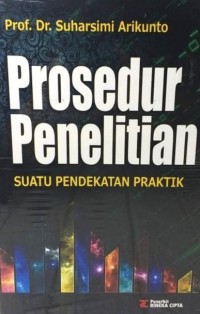 PROSEDUR PENELITIAN : Suatu Pendekatan Praktik