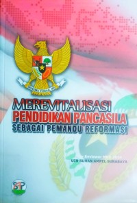 Merevitaliisasi Pendidikan Pancasila Sebagai Pemandu Reformasi