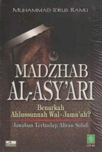 MAZHAB AL-ASY'ARI, BENARKAH AHLUSSUNAH WAL-JAMA'AH ? : Jawaban Terhadap Aliran Salafi