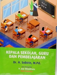 Kepala Sekolah , Guru dan Pembelajaran