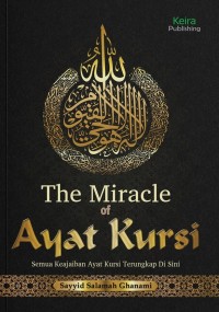 THE MIRACLE OF AYAT KURSI : Semua Keajaiban Ayat Kursi Terungkap Di Sini