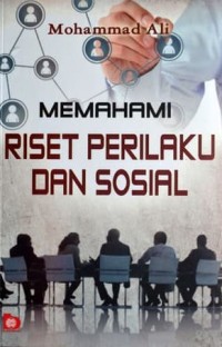 MEMAHAMI RISET PERILAKU DAN SOSIAL