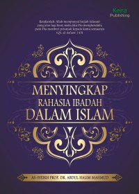 MENYINGKAP RAHASIA IBADAH DALAM ISLAM