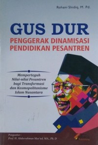 GUS DUR PENGGERAK DINAMISASI PENDIDIKAN PESANTREN