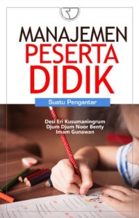 MANAJEMEN PESERTA DIDIK : Suatu Pengantar