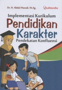 IMPLEMENTASI KURIKULUM PENDIDIKAN KARAKTER : Pendidikan Konfluensi