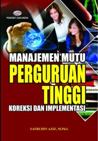 MANAJEMEN MUTU PERGURUAN TINGGI KOREKSI DAN IMPLEMENTASI