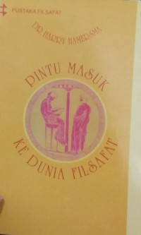 PINTU MASUK KE DUNIA FILSAFAT