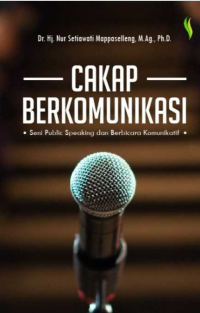 Cakap Berkomunikasi: Seni Public Speaking dan Berbicara Komunikatif