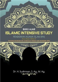 BUKU AJAR : ISLAMIC INTENSIVE STUDY PENDIDIKAN AGAMA ISLAM (PAI)