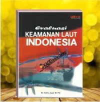 EVALUASI KEAMANAN LAUT  INDONESIA