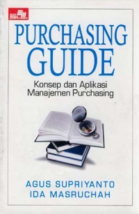 PURCHASING GUIDE : Konsep dan Aplikasi Manajemen Purchasing