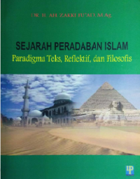 SEJARAH PERADAPAN ISLAM: Paradigma Teks, Reflektif, dan Filosofis