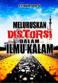 Meluruskan distorsi dalam ilmu Kalam