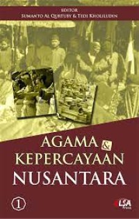 AGAMA DAN KEPERCAYAAN NUSANTARA