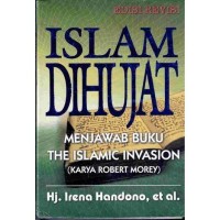 ISLAM DIHUJAT: Menjawab buku the islamic invasion