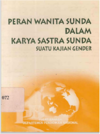 PERAN WANITA SUNDA DALAM KARYA SASTRA SUNDA: SUATU KAJIAN GENDER