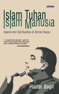 ISLAM TUHAN, ISLAM MANUSIA