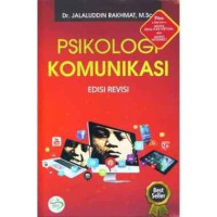 PSIKOLOGI KOMUNIKASI; Edisi Revisi