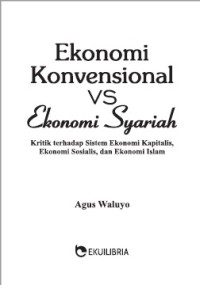 EKONOMI KONVESIONAL VS EKONOMI SYARIAH; Kritik terhadap Sistem
Ekonomi Kapitalis, Ekonomi Sosialis, dan Ekonomi Islam