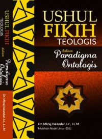 Ushul Fikih Teologis dalam Paradigma Ontologis