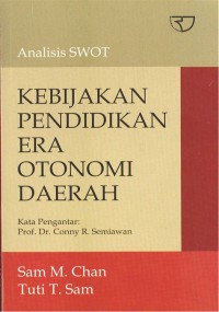 Analisis SWOT : kebijakan pendidikan era otonomi daerah