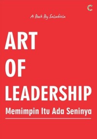 Image of ART OF LEADERSHIP : Memimpin Itu Ada Seninya