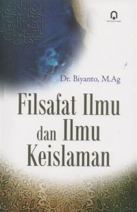 FILSAFAT ILMU DAN ILMU KEISLAMAN