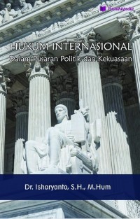 Hukum Internasional dalam Pusaran Politik dan Kekuasaan