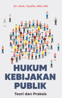 Hukum Kebijakan Publik : Teori dan Praksis