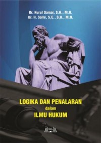 LOGIKA DAN PENALARAN dalam ILMU HUKUM