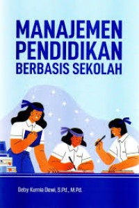 Image of MANAJEMEN PENDIDIKAN BERBASIS SEKOLAH