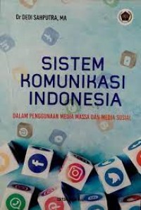 SISTEM KOMUNIKASI INDONESIA DALAM PENGGUNAAN MEDIA MASSA DAN MEDIA SOSIAL