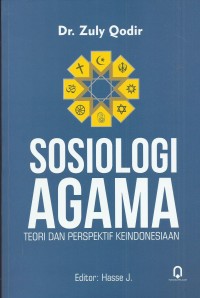 Sosiologi Agama : teori dan prespektif keIndonesia