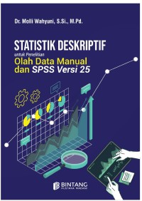 Statistik Deskriptif untuk Penelitian Olah Data Manual dan SPSS Versi 25