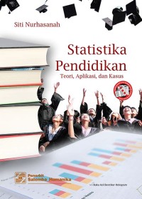 Statistika Pendidikan : teori , aplikasi , dan kasus