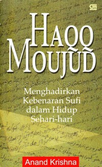 HAQQ MOUJUD: Menghadirkan Kebenaran Sufi dalam Hidup Sehari-hari